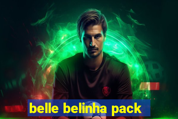 belle belinha pack